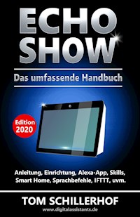 Echo Show - Das umfassende Handbuch - Tom Schillerhof - ebook