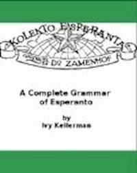 A Complete Grammar of Esperanto - Ivy Kellerman - darmowy ebook