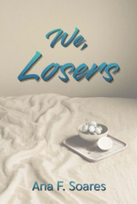 We, Losers - Ana F. Soares - ebook