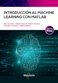 Introducción al Machine Learning con MATLAB - Erik Valdemar Cuevas Jiménez - ebook