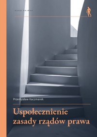 Uspołecznienie zasady rządów prawa - Przemysław Kaczmarek - książka