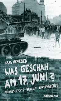Was geschah am 17. Juni? - Hans Bentzien - ebook
