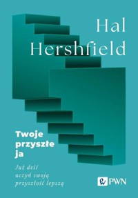 Twoje przyszłe ja. Już dziś uczyń swoją przyszłość lepszą - Hershfield Hal - książka