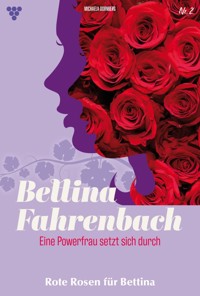 Rote Rosen für Bettina - Michaela Dornberg - ebook