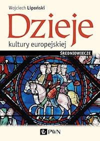 Dzieje kultury europejskiej Średniowiecze - Lipoński Wojciech - książka