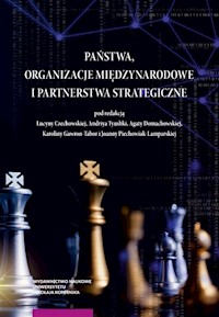 Państwa organizacje międzynarodowe i partnerstwa strategiczne -  - książka