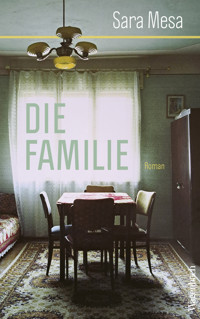 Die Familie - Sara Mesa - ebook