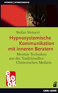 Hypnosystemische Kommunikation mit inneren Beratern - Stefan Steinert - ebook