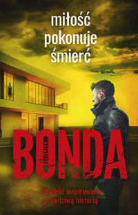 Miłość pokonuje śmierć - Katarzyna Bonda - ebook + audiobook + książka