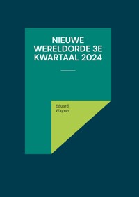 Nieuwe Wereldorde 3e kwartaal 2024 - Wagner Eduard - ebook