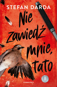 Nie zawiedź mnie, tato. Zdzisław Mokryna. Tom 2. Część 1 - Stefan Darda - książka