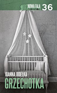 Grzechotka - Joanna Jodełka - książka