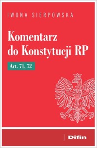 Komentarz do Konstytucji RP art. 71, 72 - Iwona Sierpowska - książka