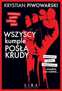 Wszyscy kumple posła Krudy - Krystian Piwowarski - audiobook + książka