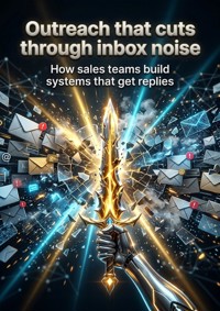 Outreach that cuts through inbox noise - Sophia Caldwell - ebook