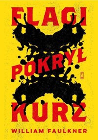 Flagi pokrył kurz - William Faulkner - ebook + książka