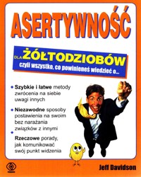 Asertywność dla żółtodziobów czyli wszystko, co powinieneś wiedzieć o... - Davidson Jeff - ebook