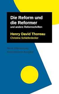 Die Reform und die Reformer - Henry David Thoreau - ebook