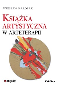 Książka artystyczna w arteterapii - Wiesław Karolak - książka