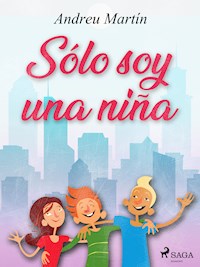Sólo soy una niña - Andreu Martín - ebook