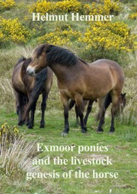 Exmoor ponies and the livestock genesis of the horse - Helmut Hemmer - ebook