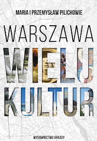 Warszawa wielu kultur - Pilich Maria, Pilich Przemysław - książka