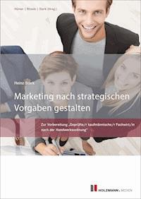 Marketing nach strategischen Vorgaben gestalten und fördern - Bernd-Michael Hümer - ebook