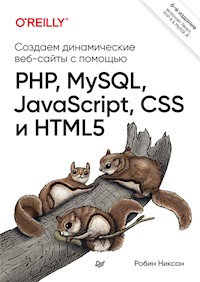 Создаем динамические веб-сайты с помощью PHP, MySQL, JavaScript, CSS и HTML5. 6-е изд. - Робин Никсон - ebook