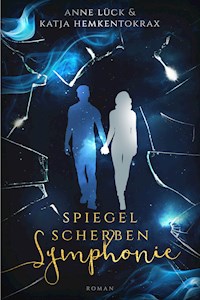 Spiegelscherbensymphonie - Katja Hemkentokrax - ebook