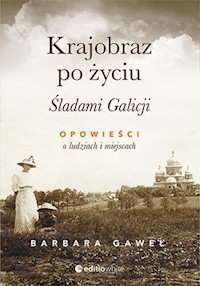 Krajobraz po życiu - Gaweł Barbara - książka