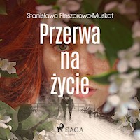 Przerwa na życie - Fleszarowa-Muskat Stanisława - ebook + audiobook