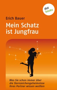 Mein Schatz ist Jungfrau - Erich Bauer - ebook