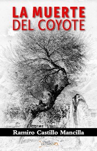 La muerte del coyote - Ramiro Castillo Mancilla - ebook