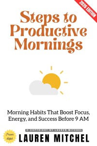 Steps to Productive Mornings: - Lauren Mitchell - ebook