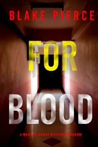 For Blood (A Morgan Cross FBI Suspense Thriller—Book 15) - Blake Pierce - ebook