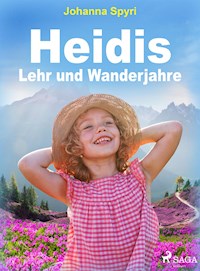 Heidis Lehr- und Wanderjahre - Johanna Spyri - ebook