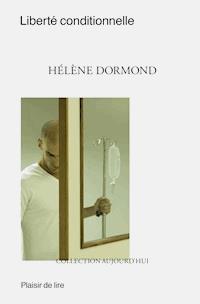 Liberté conditionnelle - Hélène Dormond - ebook