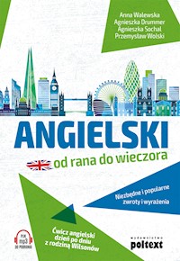 Angielski od rana do wieczora - Anna Walewska, Agnieszka Drummer, Agnieszka Sochal, Przemysław Wolski - ebook