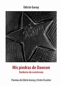Mis piedras de dawson - Edicto Garay - ebook