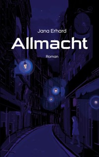 Allmacht - Jana Erhard - ebook