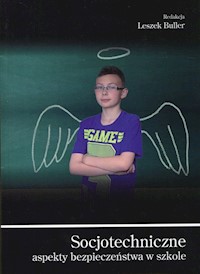 Socjotechniczne aspekty bezpieczeństwa w szkole -  - książka