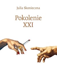 Pokolenie XXI - Skonieczna Julia - książka