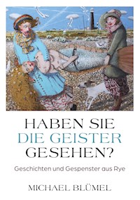 Haben Sie die Geister gesehen? - Michael Blümel - ebook