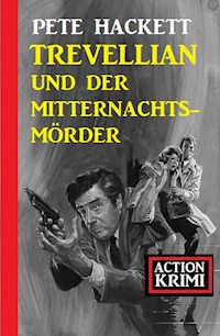 Trevellian und der Mitternachtsmörder: Action Krimi - Pete Hackett - ebook