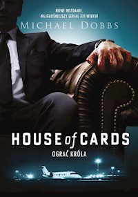 House of Cards Ograć króla - Dobbs Michael - książka
