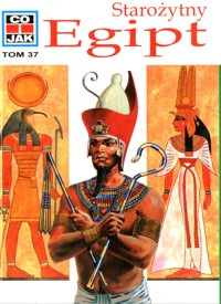 Co i Jak (37). Starożytny Egipt - Hans Reichardt - ebook