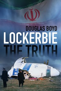 Lockerbie: The Truth - Douglas Boyd - ebook