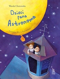 Dzieci Pana Astronoma - Wanda Chotomska - książka