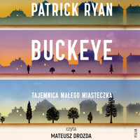 Buckeye. Tajemnica małego miasteczka - Patrick Ryan - ebook + audiobook + książka