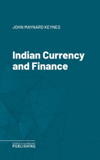 Indian Currency and Finance - Keynes - ebook